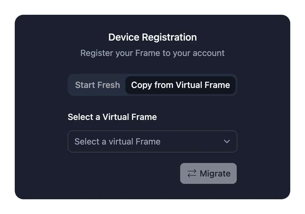 The Device Registration card on its Copy from Virtual Frame tab, with a Virtual Frame to choose and a Migrate button