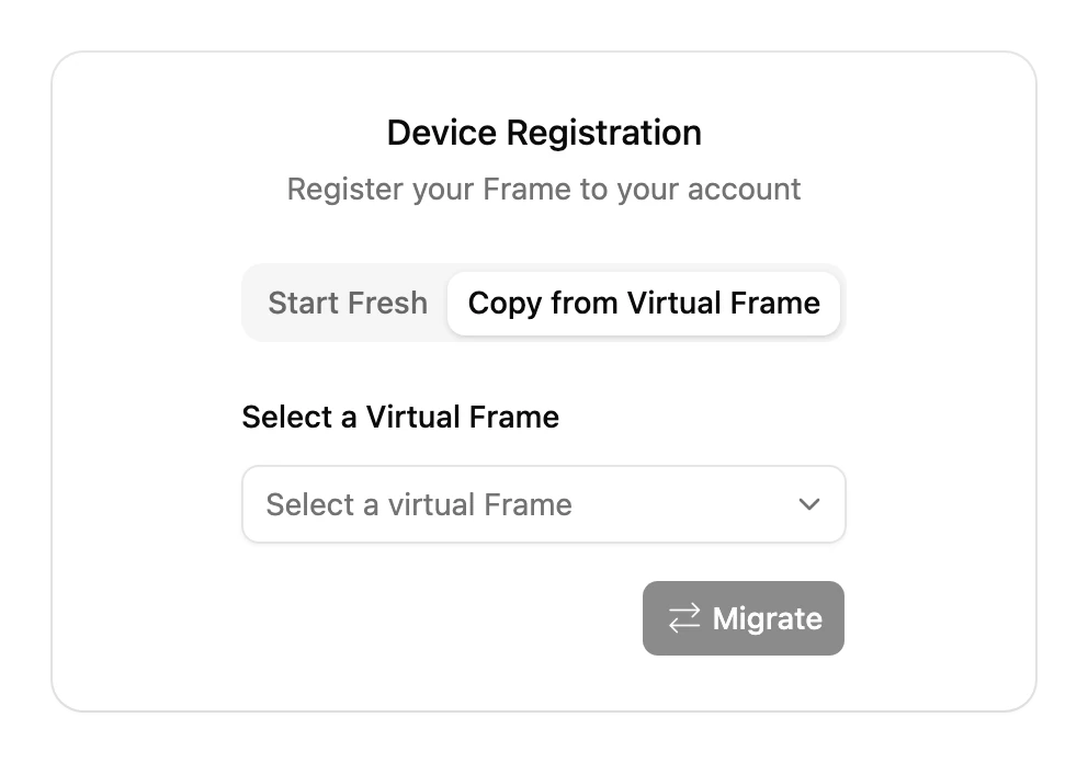 The Device Registration card on its Copy from Virtual Frame tab, with a Virtual Frame to choose and a Migrate button