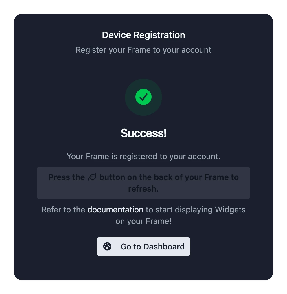 The Console saying Success! The Frame has been registered to your account, with a Go to Dashboard link