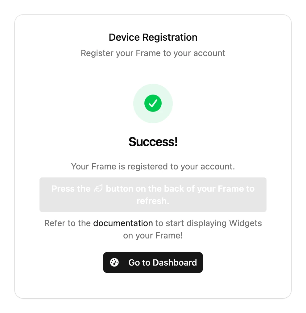 The Console saying Success! The Frame has been registered to your account, with a Go to Dashboard link